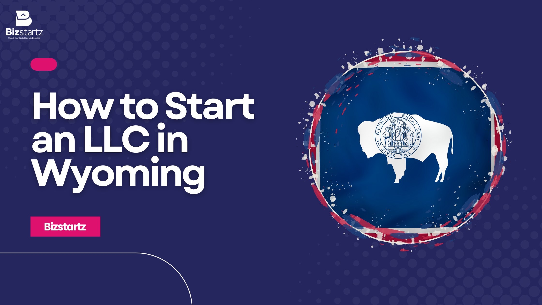 How to Start an LLC in Wyoming