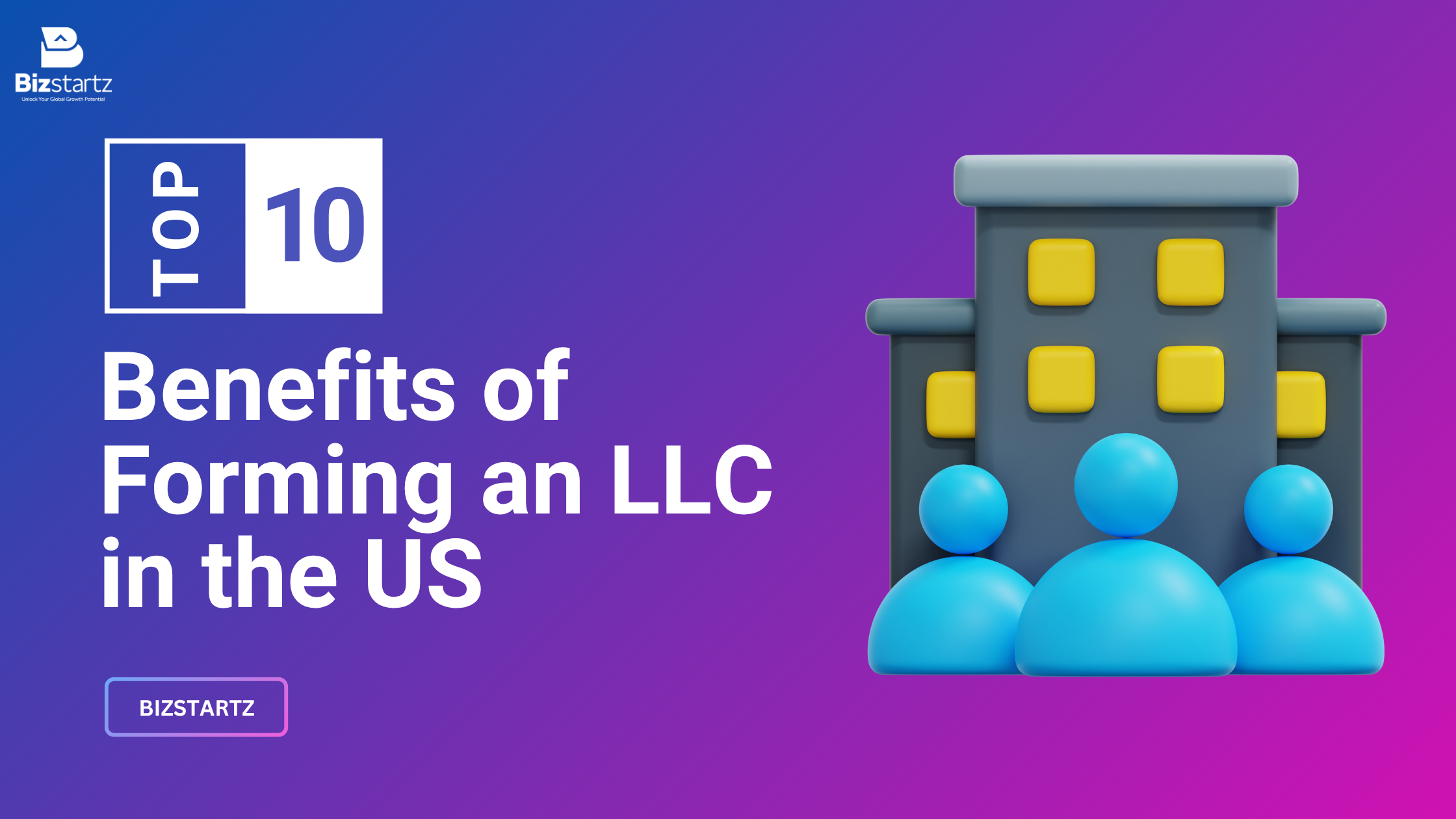 Benefits of Forming an LLC in the US