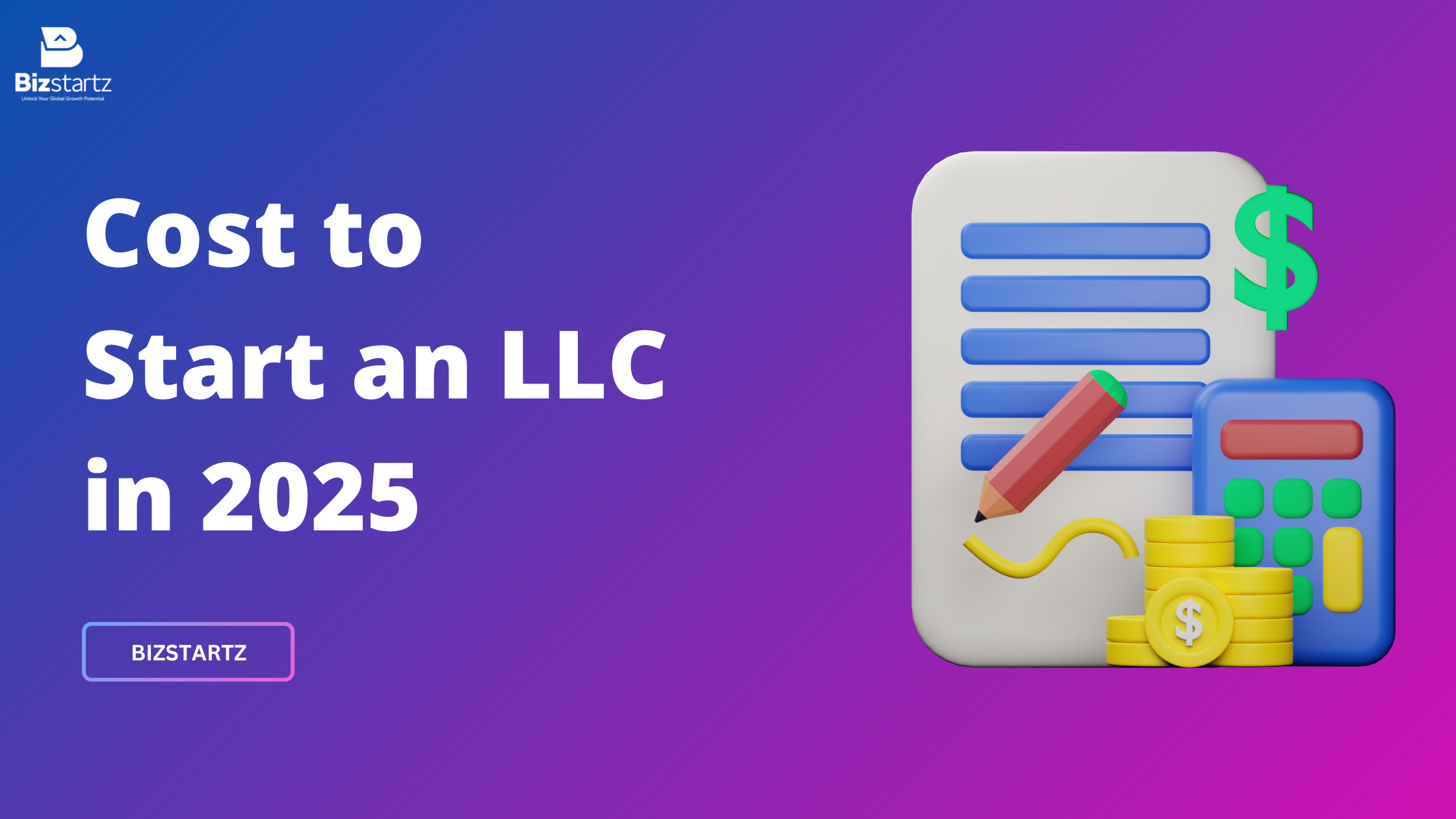 Cost to Start an LLC in 2025