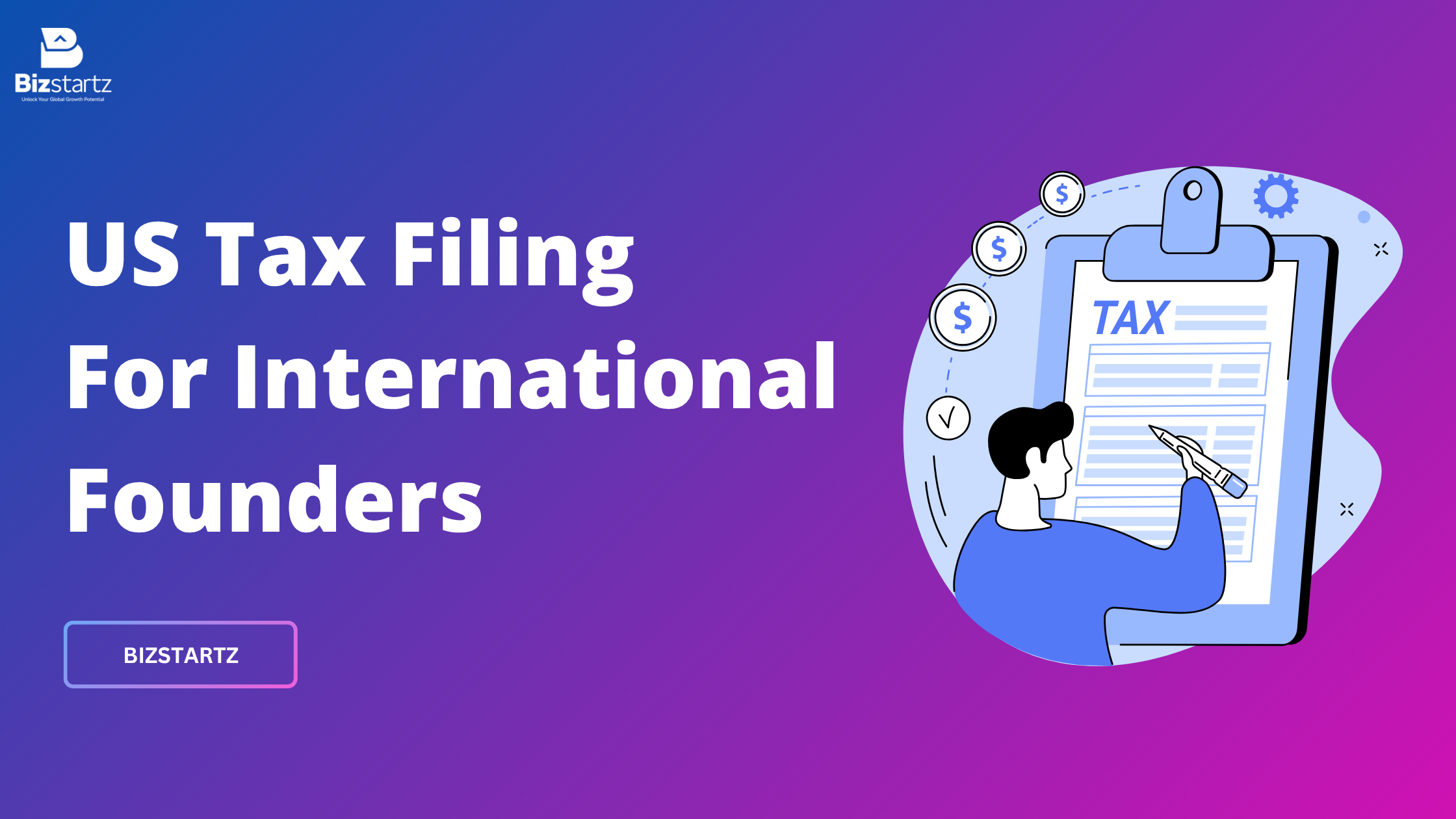 US Tax Filing Requirements for International Founders