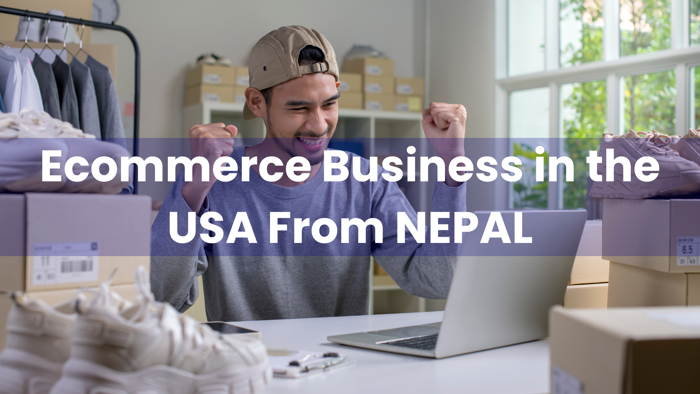 Ecommerce Business in the USA From NEPAL