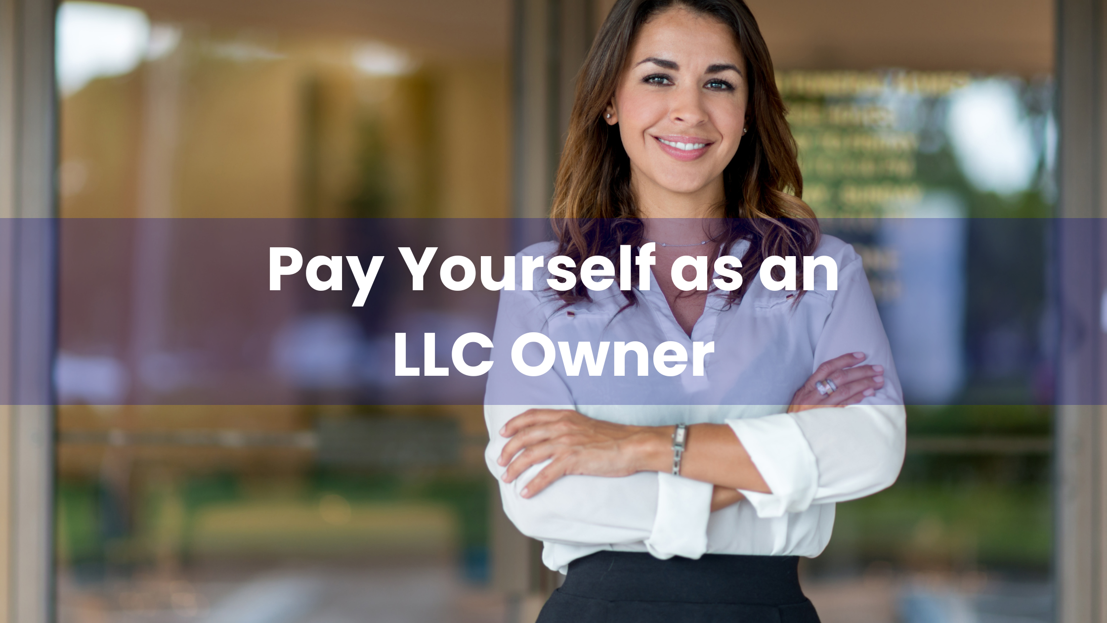 Pay Yourself as an LLC Owner