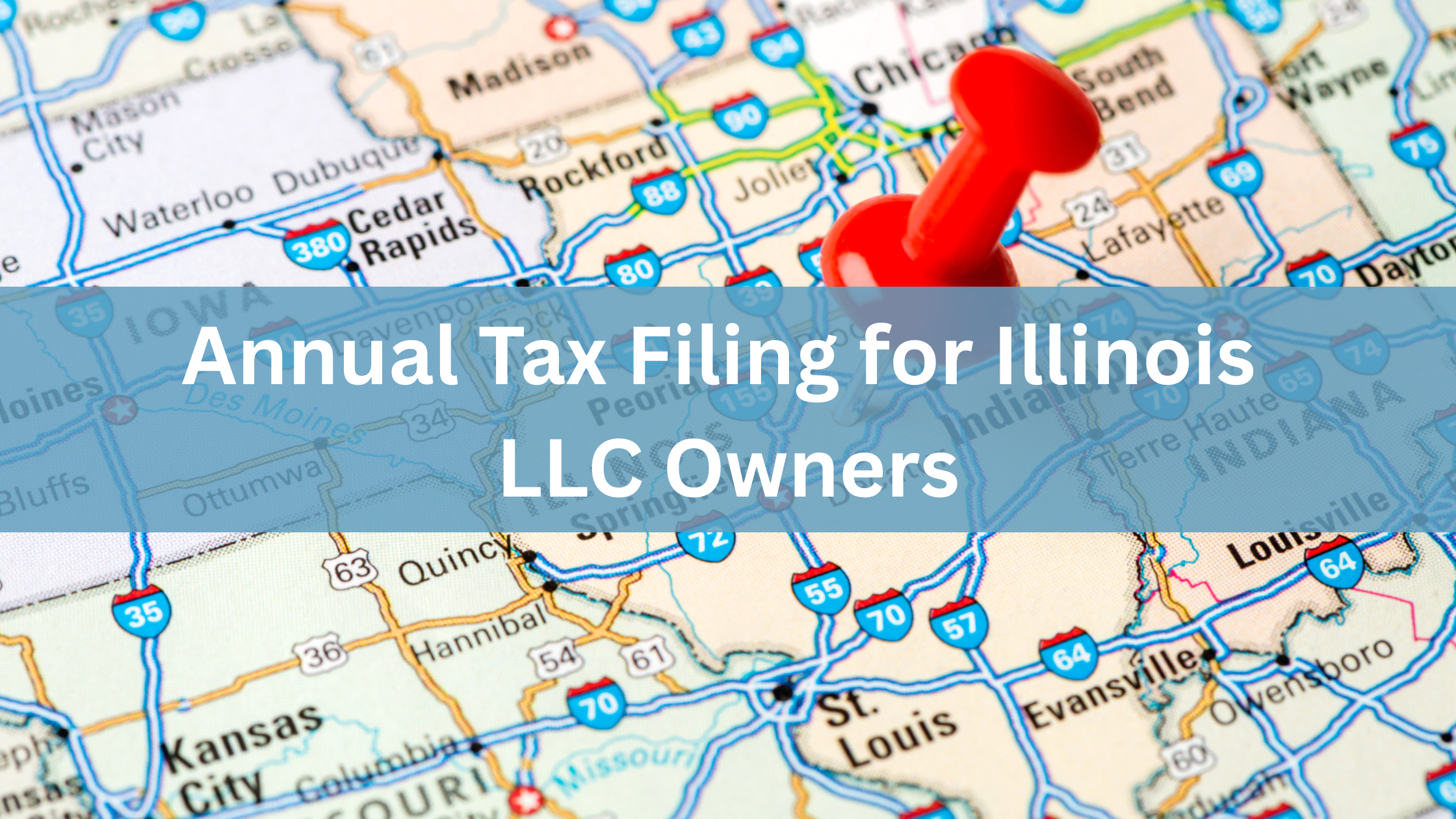 Annual Tax Filing for Illinois LLC Owners