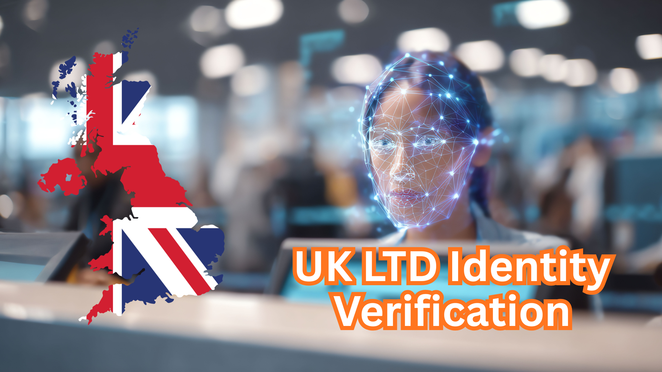 UK LTD Identity Verification Update
