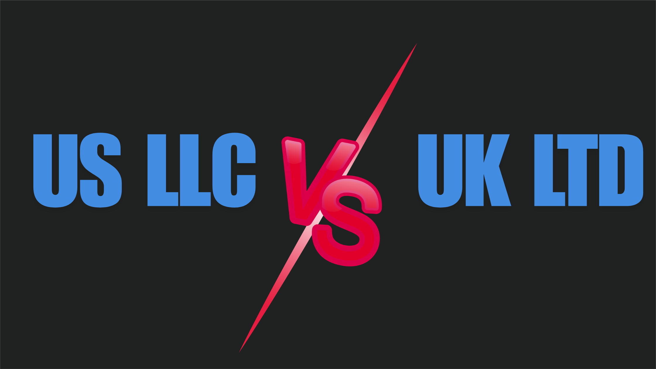 US LLC or UK LTD