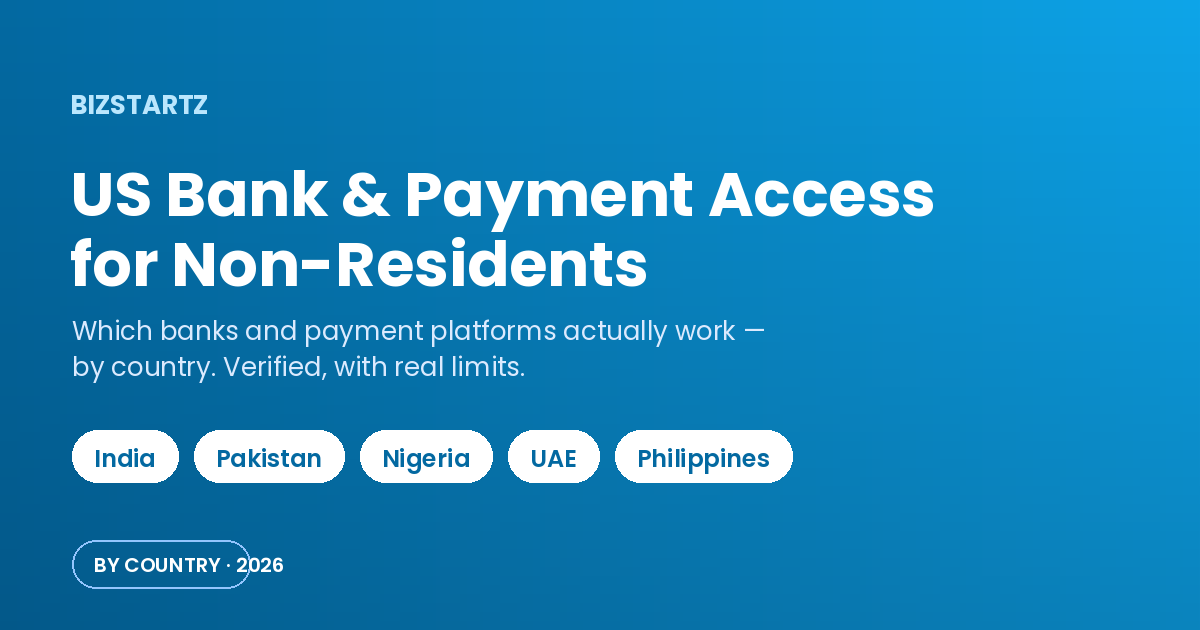 US bank and payment platform access for non-resident US LLC owners by country, 2026